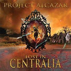 Project Alcazar - Lost In Centralia (2020)