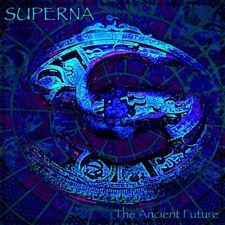 SUPERNA - THE ANCIENT FUTURE (2016) Progressive Rock