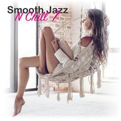 ✅ Smooth Jazz N Chill (Vol.1-7) (2022)