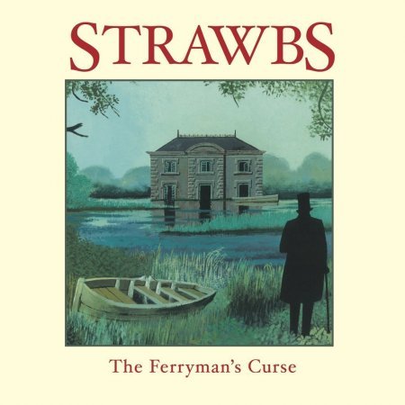 STRAWBS - THE FERRYMAN'S CURSE 2017