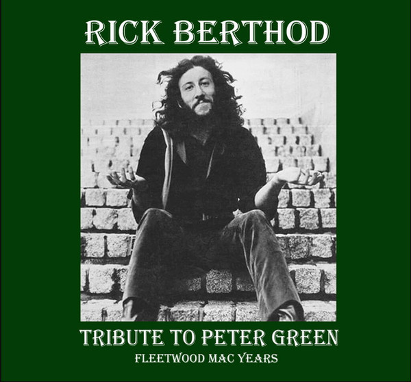 Rick Berthod - Tribute To Peter Green. 2022